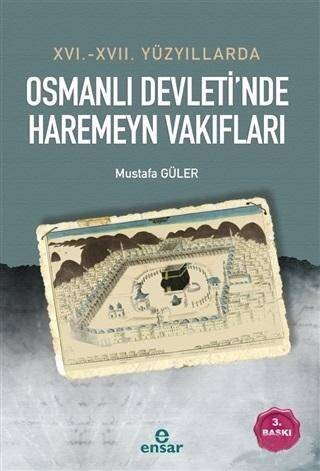 16. - 17. Yüzyıllarda Osmanlı Devleti'nde Haremeyn Vakıfları - 1