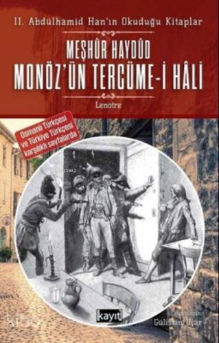 2. Abdülhamid Han’ın Okuduğu Kitaplar Meşhur Haydud Monöz’ün (Moneuse) Tercüme-i Hali;Osmanlı Türkçesi ve Türkiye Türkçesi Karşılıklı Sayfalarda - 1