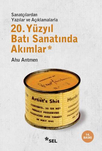20. Yüzyıl Batı Sanatında Akımlar; Sanatçılardan Yazılar ve Açıklamalarla - 1
