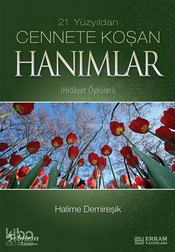 21. Yüzyıldan| Cennete Koşan Hanımlar - 1