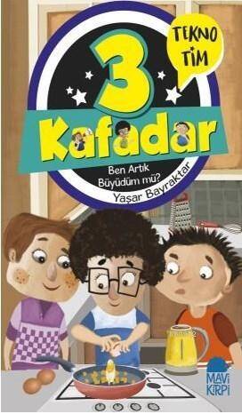 3 Kafadar Tekno Tim – Ben Artık Büyüdüm mü? - 1