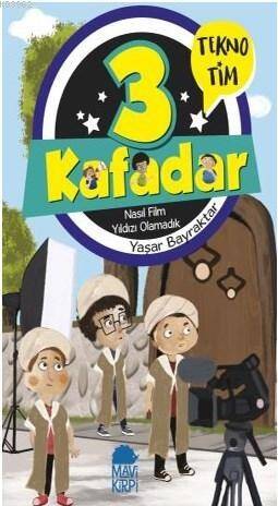 3 Kafadar Tekno Tim - Nasıl Film Yıldızı Olamadık - 1