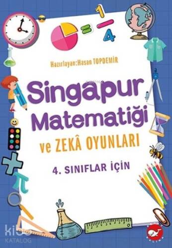 4 .Sınıflar İçin Singapur Matematiği ve Zeka Oyunları - 1