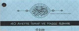 40 Ayette İsraf ve Haddi Aşmak - 1