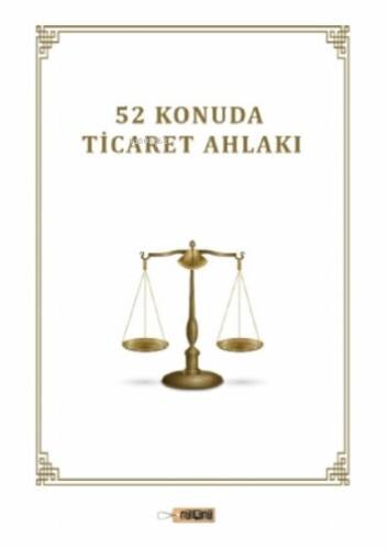 52 Konuda Ticaret Ahlakı - 1