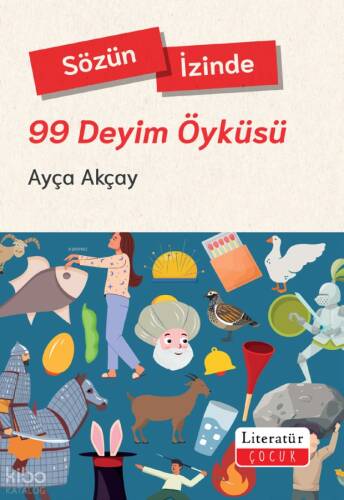 99 Deyim Öyküsü;Sözün İzinde - 1