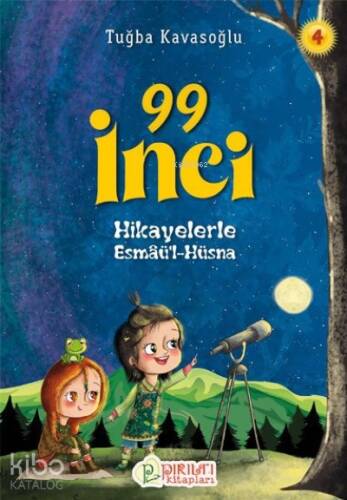 99 İnci - 4;Hikayelerle Esmaü’l-Hüsna - 1