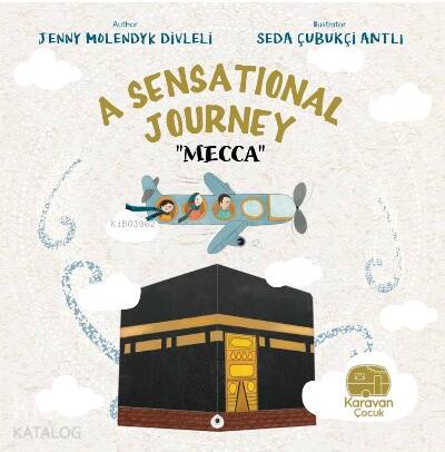 A Sensatıonal Journey “Mecca” - 1