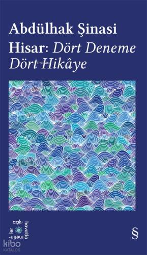 Abdülhak Şinasi Hisar: Dört Deneme Dört Hikaye - 1
