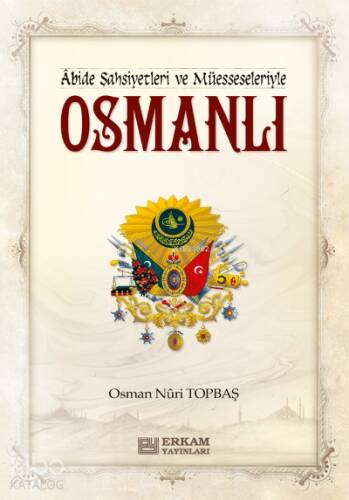 Abide Şahsiyetleri ve Müesseseleriyle; Osmanlı - 1