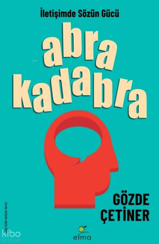 Abrakadabra;İletişimde Sözün Gücü - 1