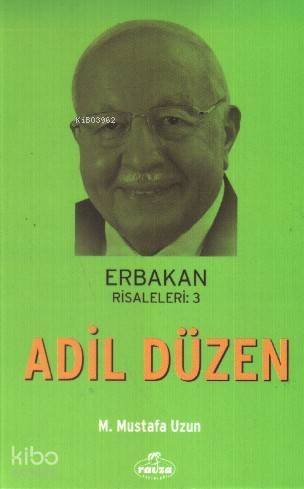Adil Düzen; Erbakan Risaleleri 3 - 1