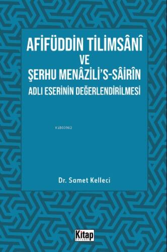 Afifüddin Tilimsani Ve Şerhu Menazili's -Sairin Adlı Eserinin Değerlendirilmesi - 1