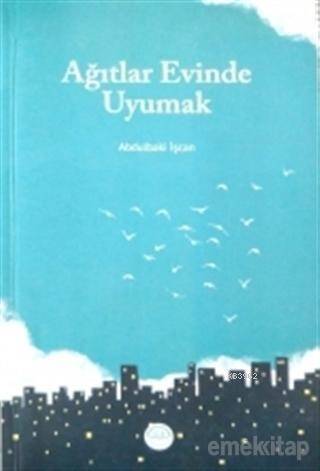 Ağıtlar Evinde Uyumak - 1