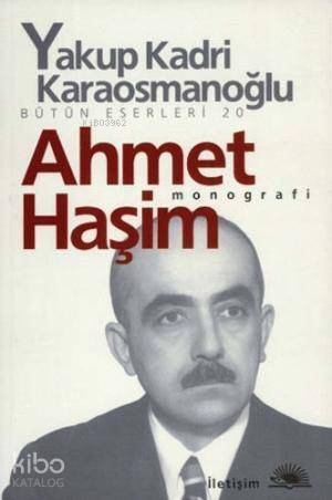 Ahmet Haşim; Monografi - 1