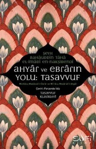 Ahyar Ve Ebrarın Yolu: Tasavvuf; Minhacu Makasidi'l- Ebrar ve Mi'racu Mevaridi'l-Ahyar - 1