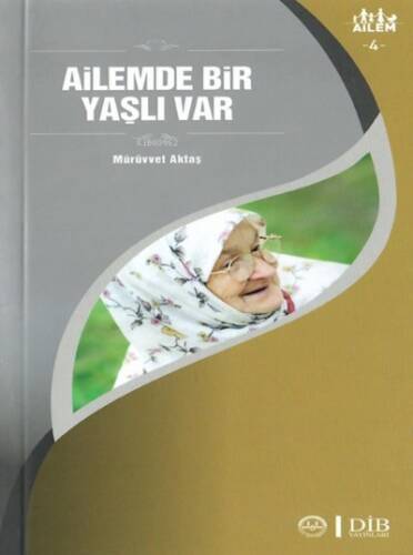 Ailemde Bir Yaşlı Var ;Ailem 4 - 1
