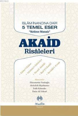 Akaid Risaleleri; İslam İnancına Dair 5 Temel Eser "Kelime Manalı" - 1