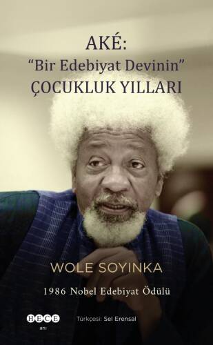 Ake: "Bir Edebiyat Devinin Çocukluk Yılları" - 1