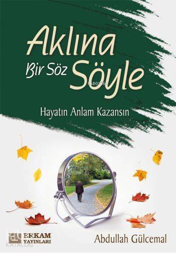 Aklına Bir Söz Söyle Hayatın Anlam Kazansın - 1