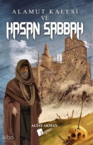 Alamut Kalesi ve Hasan Sabbah - 1