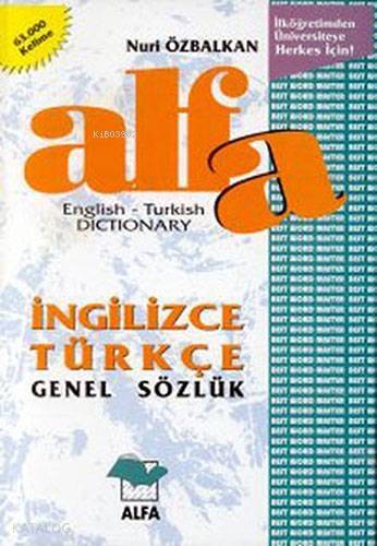 Alfa İngilizce Türkçe Genel Sözlük English-Turkish Dictionary; 61.000 Kelime (ingilizce - Türkçe) - 1