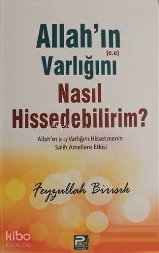 Allah'ın (c.c) Varlığını Nasıl Hissedebilirim? - 1