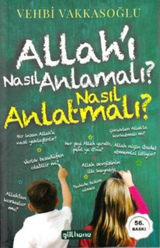 Allah'ı Nasıl Anlamalı? Nasıl Anlatmalı? - 1