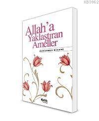 Allah'a Yaklaştıran Ameller - 1