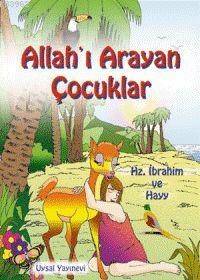 Allah'ı Arayan Çocuklar (5+ Yaş); Hz. İbrahim ve Hayy - 1