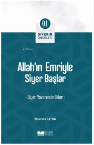 Allahın Emriyle Siyer Başlar Siyerin Öncüleri 01;Siyerin Öncüleri 01 - 1