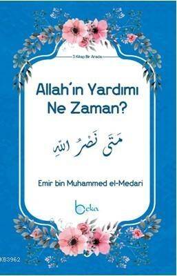 Allah'ın Yardımı Ne Zaman? - 1