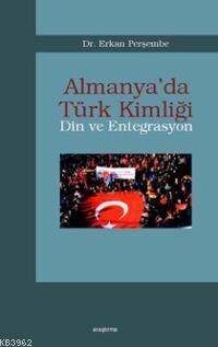 Almanya´da Türk Kimliği; Din ve Entegrasyon - 1