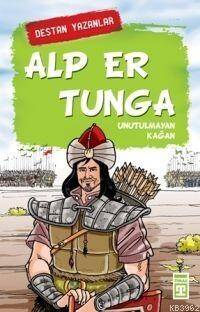 Alp Er Tunga; Unutulmayan Kağan - 1