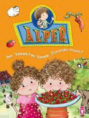 Alper - Her Yemekten Yemek Zorunda mıyım?; +5 Yaş - 1