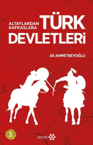 Altaylardan Kafkaslara Türk Devletleri - 1