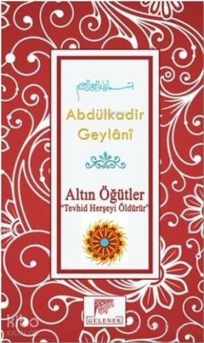 Altın Öğütler; Tevhid Herşeyi Öldürür - 1