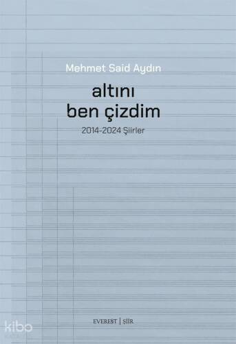 Altını Ben Çizdim;2014-2024 Şiirler - 1