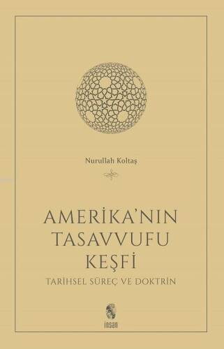 Amerika'nın Tasavvufu Keşfi; Tarihsel Süreç ve Doktrin - 1