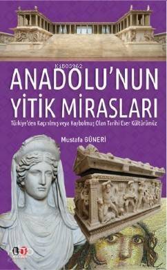 Anadolu'nun Yitik Mirasları - 1