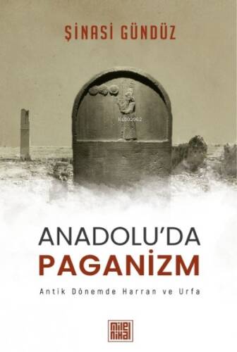 Anadolu'da Paganizm Antik Dönemde Harran Ve Urfa - 1