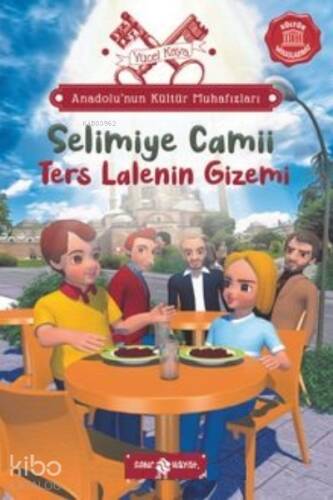 Anadolu’nun Kültür Muhafızları 7 ; Selimiye Camii Ters Lalenin Gizemi - 1