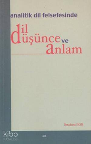 Analitik Dil Felsefesinde Dil Düşünce ve Anlam - 1