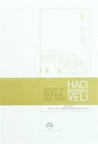 Ankara'nın Gönül Sultanı Hacı Bayram-ı Veli - 1