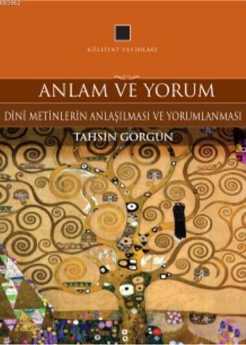 Anlam ve Yorum; Dini Metinlerin Anlaşılması ve Yorumlanması - 1