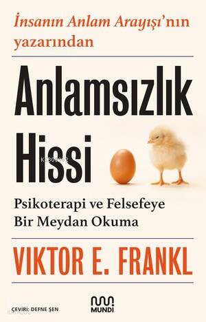 Anlamsızlık Hissi;Psikoterapi ve Felsefeye Bir Meydan Okuma - 1