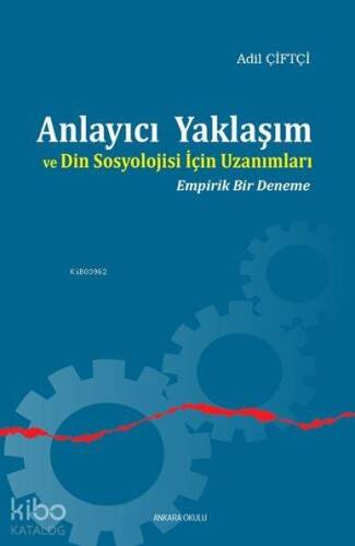 Anlayıcı Yaklaşım ve Din Sosyolojisi İçin Uzanımları - 1