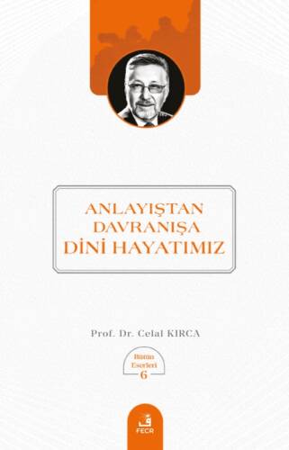 Anlayıştan Davranışa Dini Hayatmız - 1