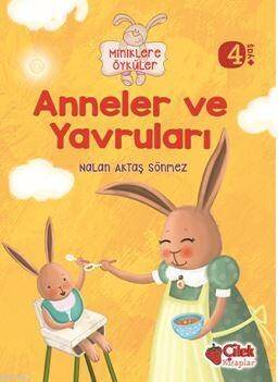 Anneler Ve Yavruları (Miniklere Öyküler) - 1