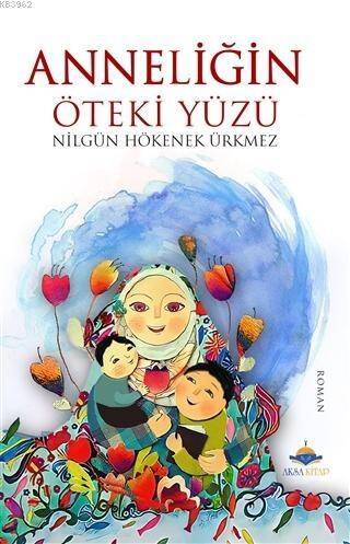 Anneliğin Öteki Yüzü - 1